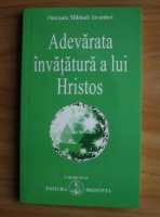 Omraam Mikhael Aivanhov - Adevarata invatatura a lui Hristos