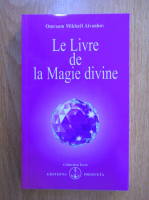 Omraam Mikhael Aivanhov - Le livre de la magie divine