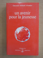 Omraam Mikhael Aivanhov - Un avenir pour la jeunesse