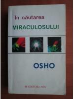 Osho - In cautarea miraculosului