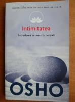 Osho - Intimitatea. Increderea in sine si in celalalt