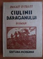 Panait Istrati - Ciulinii Baraganului