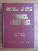 Panait Sirbu - Chirurgia ginecologica (volumul 1)