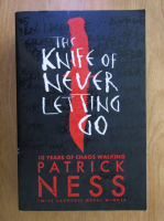 Patrick Ness - The knife of never letting go