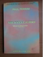 Paul Ferrini - Miracolul iubirii