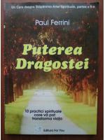 Paul Ferrini - Puterea dragostei