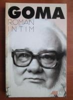 Paul Goma - Roman intim