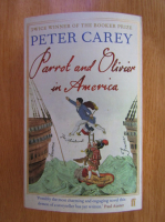 Peter Carey - Parrot and Olivier in America