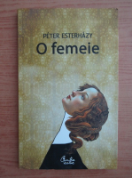 Peter Esterhazy - O femeie