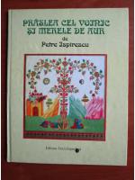 Petre Ispirescu - Praslea cel Voinic si merele de aur