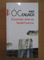 Philip O Ceallaigh - Insemnari dintr-un bordel turcesc (Top 10+)