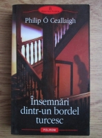 Philip O Ceallaigh - Insemnari dintr-un bordel turcesc