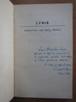 Platon - Lysis. Cu un eseu despre intelesul grec al dragostei de oameni si lucruri de Constantin Noica (cu autograful lui Constantin Noica)