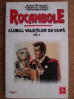 Ponson du Terrail - Rocambole. Clubul valetilor de cupa. Volumul 4