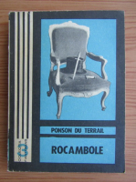 Ponson du Terrail - Rocambole, volumul 1. Dramele Parisului. Mostenirea misterioasa