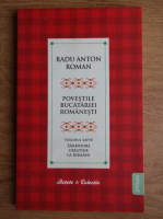 Radu Anton Roman - Povestile bucatariei romanesti (volumul 7)