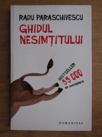 Radu Paraschivescu - Ghidul nesimtitului