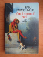 Radu Paraschivescu - Omul care muta norii. Sapte intamplari