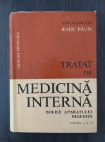 Radu Paun - Tratat de medicina interna. Bolile aparatului digestiv, partea a II-a