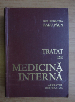 Radu Paun - Tratat de medicina interna (volumul 1, Bolile aparatului respirator)