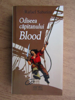 Rafael Sabatini - Odiseea capitanului Blood