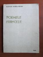 Rainer Maria Rilke - Poemele franceze