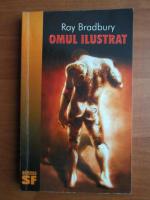 Ray Bradbury - Omul ilustrat