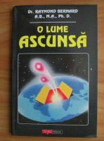 Raymond Bernard - O lume ascunsa