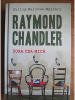 Raymond Chandler - Sora cea mica