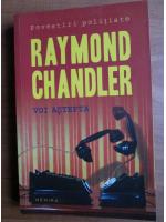 Raymond Chandler - Voi astepta