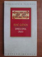 Rene Guenon - Simbolismul crucii