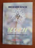 Richard Bach - Iluzii