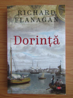 Richard Flanagan - Dorinta