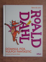 Roald Dahl - Domnul Fox, vulpoi fantastic