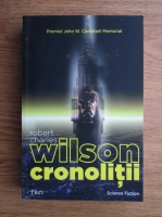 Robert Charles Wilson - Cronolitii