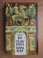 Robert Graves - Eu, Claudius, imparat...