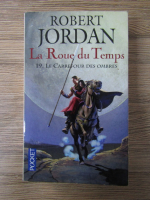 Robert Jordan - La Roue du temps, volumul 19. Le carrefour des ombres