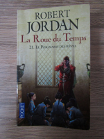 Robert Jordan - La Roue du temps, volumul 21. Le poignard des reves