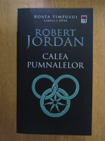 Robert Jordan - Roata timpului, volumul 8. Calea pumnalelor