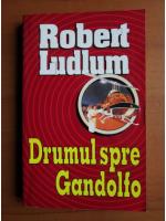 Robert Ludlum - Drumul spre Gandolfo