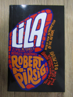 Robert M. Pirsig - Lila. An inquiry into morals