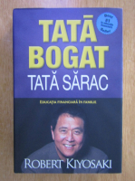 Robert T. Kiyosaki - Tata bogat, tata sarac