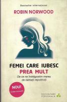 Robin Norwood - Femei care iubesc prea mult