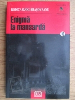 Rodica Ojog Brasoveanu - Enigma la mansarda