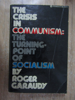 Roger Garaudy - The crisis in communism: the turning-point of socialism