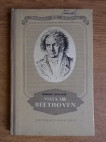 Romain Rolland - Viata lui Beethoven