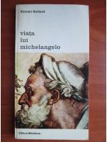 Romain Rolland - Viata lui Michelangelo