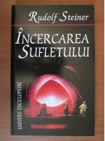 Rudolf Steiner - Incercarea sufletului