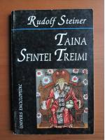 Rudolf Steiner - Taina Sfintei Treimi