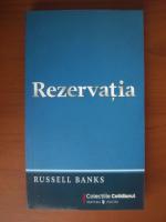 Russell Banks - Rezervatia (Cotidianul)